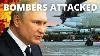 Russian Bombers Attacked Before Take Off Air Force Crippled Breaking News With The Enforcer